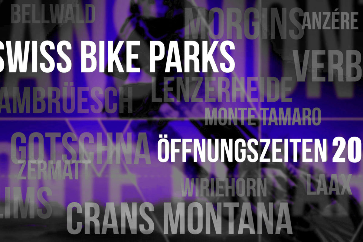 Bikepark Schweiz Termin Öffnungszeit Betrieb Seilbahn